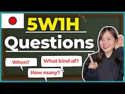 50 Must-Know 5W1H Phrases for Japanese Conversations – Quick & Easy Practice!