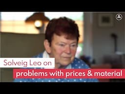 Solveig Leo on Problems with Prices and Material