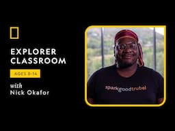 Explorer Classroom | The Power of Maps with Nick Okafor