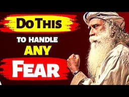 Best Practice To Handle Fear | Sadhguru Satsang