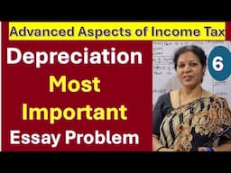 6. Depreciation Most Important Essay Problem from Advanced Aspects of Income Tax