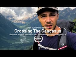 Crossing The Caucasus  |  hiking across Russia, Georgia and Azerbaijan (short film)