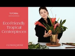 Eco Friendly and Unique Flower Arranging Ideas for Beginners with Tropical Flowers