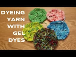 Dyeing Yarn with Gel Dye