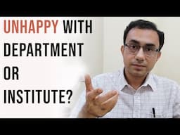 How to overcome unhappiness with Department or Institute allocation | IIT prof's tips