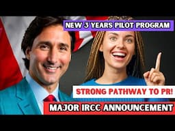 😃 Yes! Major IRCC Announcement: Canada GOVT. Launches New Pilot Pathway To Permanent Residency