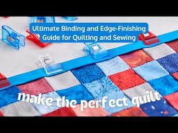 Quilt Edges And Binding For Beginners - Everything You Need to Know to Perfect Your Quilt