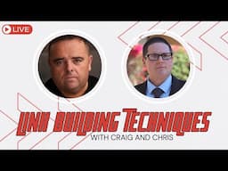 Link Building Strategies Explained, With Craig Campbell & Chris Palmer