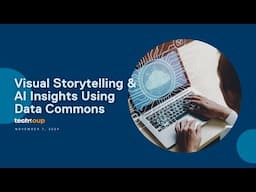 Visual Storytelling & AI Insights using Data Commons | TechSoup Webinar