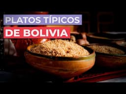 Comida típica de Bolivia 🇧🇴 | 10 platos imprescindibles