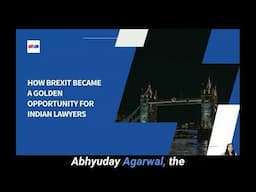 How Brexit is a boon for Indian lawyers