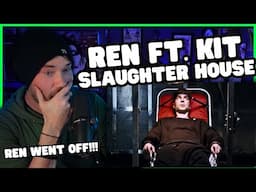 Metal Vocalist Reacts - Ren Ft. Kit - Slaughter House