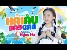 Hải Âu Bay Cao - Bé Candy Ngọc Hà - Nhạc Thiếu Nhi Sôi Động Hay Nhất Cho Bé