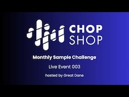 Chop Shop 003 Livestream