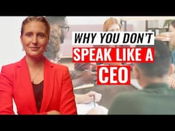 Wanna Speak Like a CEO? Avoid These 7 Communication Mistakes!