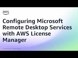 Configuring Microsoft Remote Desktop Services using subscription licenses with AWS License Manager