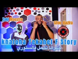 Sifou Djazira 2024 Khaloha Tekahel F Story Avec Zaki Maestro