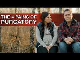 The 4 Pains of Purgatory: Revealed by the Saints