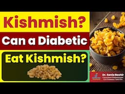 Kishmish For Diabetes patients - Raisins for Diabetics