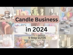 How to start a candle business at home in 2024┃A 5-step GUIDE┃#candle #business #smallbusiness