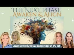 The Next Phase: Awaken & Align with Leah Ray, Abby Lynn, Laura Van Tyne & Sherri Divband