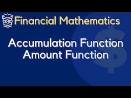 Accumulation and Amount Function [Financial Mathematics]