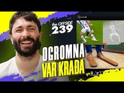 VAR oštetio Barcelonu i Hajduk | Arsenal na aparatima | The Offside 239