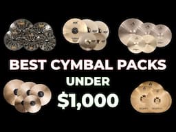 The Best Cymbal Packs Under $1,000