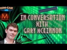 In Conversation with Gary McKinnon - Hacking the Pentagon