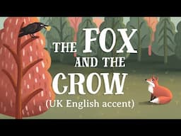 The Fox and the Crow (UK English — TheFableCottage.com)