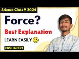 INTRODUCTION | Force and Laws Of Motion for Class 9 Physics | Part 1 | CBSE | NCERT Covered