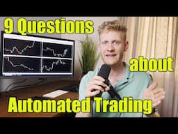 9 Answers You Should Hear Before You Start Automated Trading