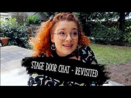 Stage Door Chat ✨Revisited