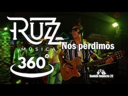 Live Show, Nos Perdimos 💔 Release Party by Ruzz Música - VR360