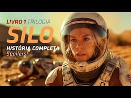 SILO - HISTÓRIA COMPLETA do primeiro livro da trilogia! COM SPOILERS!