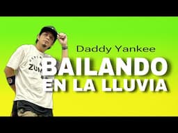 BAILANDO EN LA LLUVIA | Daddy Yankee | ZUMBA | BY: ZIN JOEL