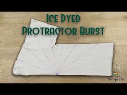 Tie Dye Designs:  Ice Dyed Protractor Burst