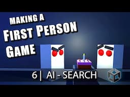 #6 Game AI -Search State : Let's Make a FPS Game in Unity!