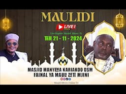 🔴#LIVE:  HADHARA MAULID MASJID MANYEMA KARIAKOO  ( FAINAL YA MAULID ZOTE MJINI  TRH 21 / 11 / 2024