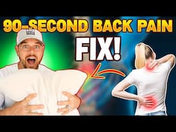 The 90-Second Back Pain Fix You're NOT Doing! (DO NOW!)