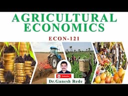 ECON 121|Agricultural Economics|Fundamentals of Agricultural Economics| Principles| Importance