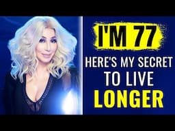 Cher (77) REVEALS The 5 Healthy Living Secrets to LIVE LONGER! | Ultimate Anti-Aging Tips