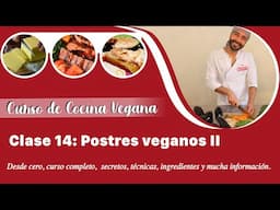 Curso de Cocina Vegana: Clase 15.- MODULO 10 - POSTRES VEGANOS II