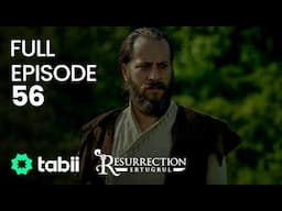 Resurrection: Ertuğrul Full Episode 56