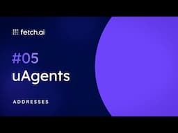 Tutorial 05: Addresses | Blockchain AI | Fetch.ai