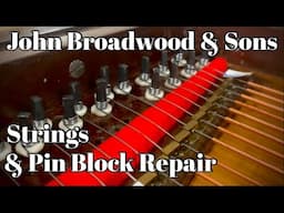 Strings and Pin block repair/ John Broadwood restoration