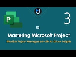 03. إدارة المشاريع باستخدام Microsoft Project & AI | ماهو برنامج مايكروسوفت بروجكت