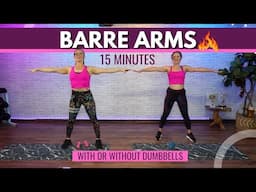 15 MIN - INTENSE BARRE ARM WORKOUT - With or Without Dumbbells