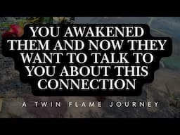 You Awakened Them And Now They Want to Talk to You About This Connection | A Twin Flame Journey