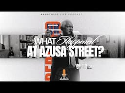 What Happened at Azusa Street? | Episode 186